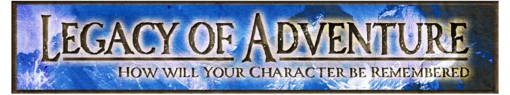 Legacy of Adventure logo image. How will your character be remembered?